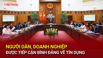 Người dân, doanh nghiệp được tiếp cận bình đẳng về tín dụng