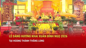 Lễ dâng hương khai xuân Bính Ngọ 2026 tại Hoàng thành Thăng Long
