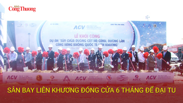Sân bay Liên Khương đóng cửa 6 tháng để đại tu