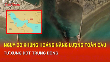 Nguy cơ khủng hoảng năng lượng toàn cầu từ xung đột Trung Đông