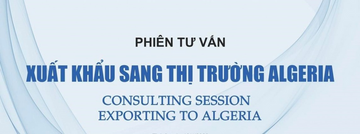 Phiên tư vấn xuất nhập khẩu với thị trường Algeria, Senegal và Tunisia