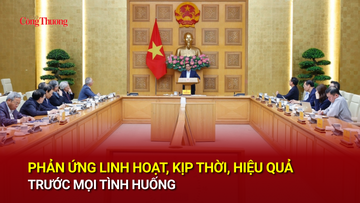 Phản ứng linh hoạt, kịp thời, hiệu quả trước mọi tình huống