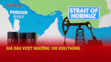 Giá dầu vượt ngưỡng 100 USD/thùng