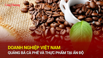 Doanh nghiệp Việt Nam quảng bá cà phê và thực phẩm tại Ấn Độ
