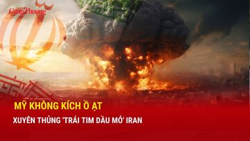 Xung đột Trung Đông tối 14/3: Mỹ không kích ồ ạt, xuyên thủng 'trái tim' dầu mỏ Iran