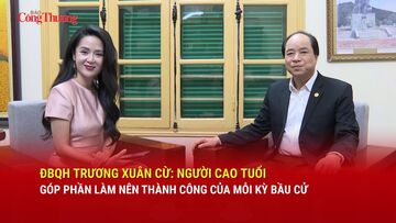ĐBQH Trương Xuân Cừ: Người cao tuổi góp phần làm nên thành công của mỗi kỳ bầu cử