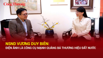 NSND Vương Duy Biên: Điện ảnh là công cụ mạnh quảng bá thương hiệu