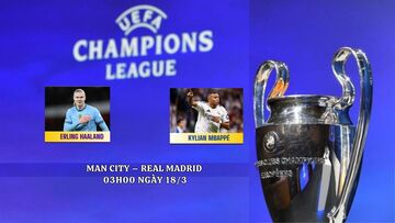 Nhận định Cúp C1: Man City tái đấu Real Madrid, trận cầu định đoạt lúc 03h00 ngày 18/1