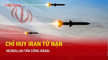 Chiến sự Trung Đông sáng 18/3: Chỉ huy Iran tử nạn, Hezbollah tấn công Israel