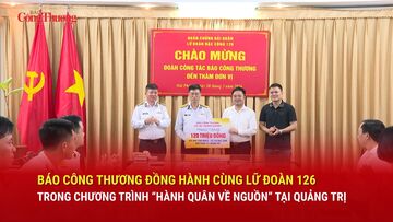 Báo Công Thương đồng hành cùng Lữ đoàn 126 trong chương trình  “Hành quân về nguồn” tại Quảng Trị