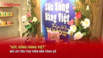 'Sức sống hàng Việt' mở lối tiêu thụ trên nền tảng số