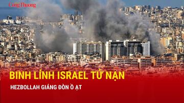 Chiến sự Trung Đông sáng 23/3: Hezbollah giáng đòn ồ ạt, binh lính Israel tử nạn