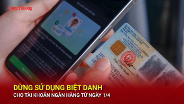 Dừng sử dụng biệt danh cho tài khoản ngân hàng từ ngày 1/4