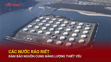 Các nước ráo riết đảm bảo nguồn cung năng lượng thiết yếu