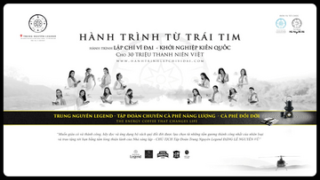 Trung Nguyên Legend - hành trình kiến tạo khát vọng lớn cho thanh niên Việt