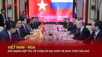 Việt Nam - Nga đẩy mạnh hợp tác về thăm dò địa chất và khai thác dầu khí