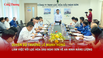 Quyền Bộ trưởng Lê Mạnh Hùng làm việc với Lọc hóa dầu Nghi Sơn về an ninh năng lượng