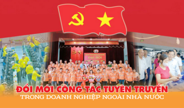 Infographic | Đổi mới công tác tuyên truyền, củng cố vai trò tổ chức đảng trong doanh nghiệp ngoài nhà nước