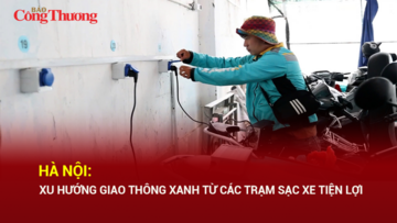 Hà Nội: Xu hướng giao thông xanh từ các trạm sạc xe tiện lợi