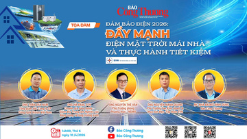 Chiều 10/4 diễn ra tọa đàm 'Đảm bảo điện 2026: Đẩy mạnh điện mặt trời mái nhà và thực hành tiết kiệm'