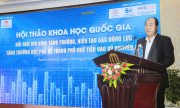 Hội thảo quốc gia bàn động lực tăng trưởng đột phá cho thành phố Huế