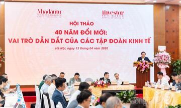 Tập đoàn kinh tế: Khẳng định vai trò dẫn dắt sau 40 năm Đổi mới