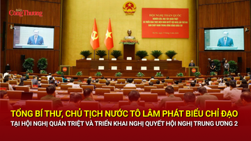 Tổng Bí thư, Chủ tịch nước Tô Lâm phát biểu chỉ đạo tại Hội nghị quán triệt và triển khai Nghị quyết Hội nghị Trung ương 2