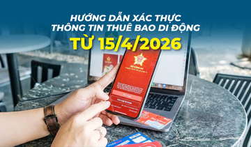 Infographic | Hướng dẫn xác thực thuê bao di động từ 15/4/2026