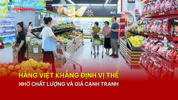 Hàng Việt khẳng định vị thế nhờ chất lượng và giá cạnh tranh