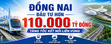 Infographic| Đồng Nai đầu tư hơn 110.000 tỷ đồng tăng tốc kết nối liên vùng