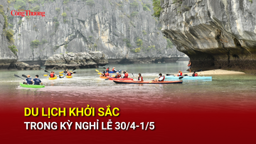 Du lịch khởi sắc trong kỳ nghỉ lễ 30/4-1/5