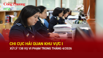 Chi cục Hải quan khu vực I xử lý 138 vụ vi phạm trong tháng 4/2026