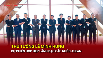 Thủ tướng Lê Minh Hưng dự Phiên họp hẹp Lãnh đạo các nước ASEAN