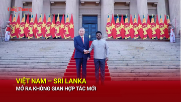 Việt Nam – Sri Lanka mở ra không gian hợp tác mới