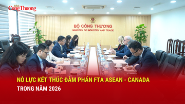 Nỗ lực kết thúc đàm phán FTA ASEAN - Canada trong năm 2026
