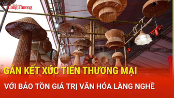 Gắn kết xúc tiến thương mại với bảo tồn giá trị văn hóa làng nghề