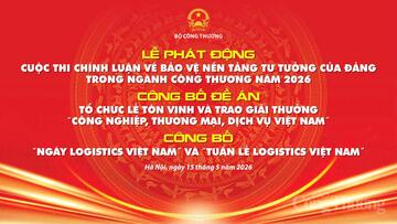 Ngày 15/5: Bộ Công Thương công bố chuỗi 3 sự kiện quan trọng