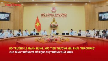 Bộ trưởng Lê Mạnh Hùng: Xúc tiến thương mại phải 'mở đường' cho tăng trưởng và mở rộng thị trường xuất khẩu