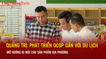 Quảng Trị: Phát triển OCOP gắn với du lịch, mở hướng đi mới cho sản phẩm địa phương
