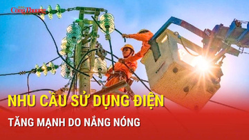 Nhu cầu sử dụng điện tăng mạnh do nắng nóng