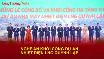 Nghệ An khởi công dự án nhiệt điện LNG Quỳnh Lập