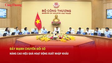 Đẩy mạnh chuyển đổi số, nâng cao hiệu quả hoạt động xuất nhập khẩu