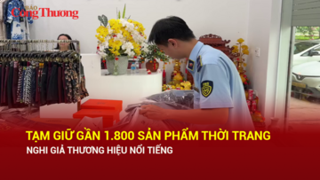 Tạm giữ gần 1.800 sản phẩm thời trang nghi giả thương hiệu nổi tiếng