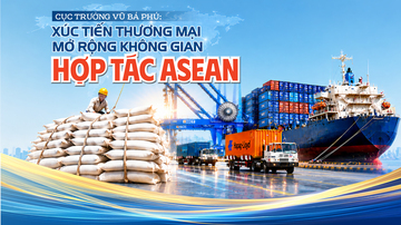 Cục trưởng Vũ Bá Phú: Xúc tiến thương mại mở rộng không gian hợp tác ASEAN
