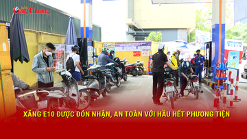 Xăng E10 được đón nhận, an toàn với hầu hết phương tiện