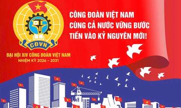 780 đại biểu tham dự Đại hội XIV Công đoàn Việt Nam nhiệm kỳ 2026-2031