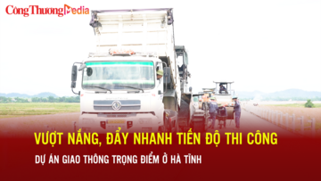 Vượt nắng, đẩy nhanh tiến độ thi công dự án giao thông trọng điểm ở Hà Tĩnh