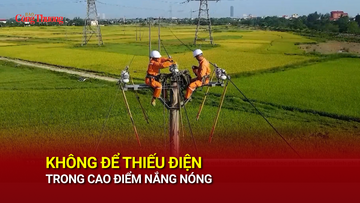 Không để thiếu điện trong cao điểm nắng nóng