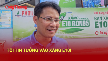 Tôi tin tưởng vào xăng E10!