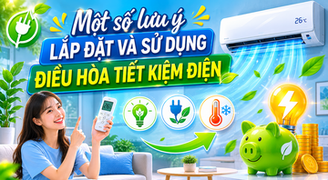 Infographic | Một số lưu ý lắp đặt và sử dụng điều hòa tiết kiệm điện 